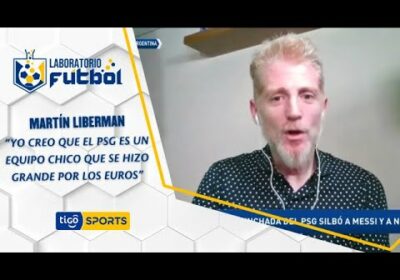 Martín Liberman: “Yo creo que el PSG es un equipo chico que se hizo grande por los euros”.
