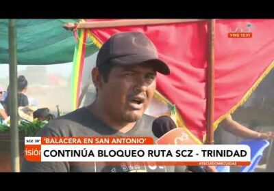 Continúa bloqueo de ruta SCZ-Trinidad