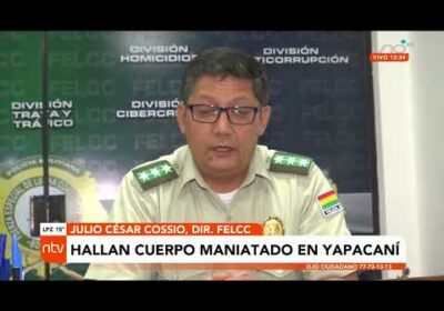 Hallan cuerpo maniatado en Yapacaní