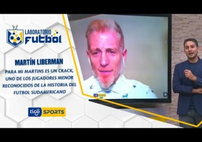 Martín Liberman: “Martins es un crack, nunca entendí porque no jugó en un equipo argentino»