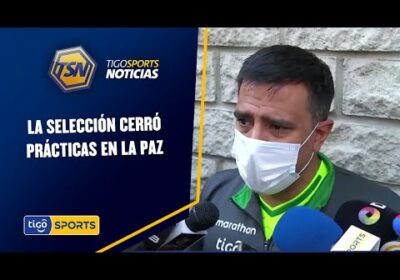La Selección cerró prácticas en La Paz. El jueves enfrenta a Colombia en Barranquilla.