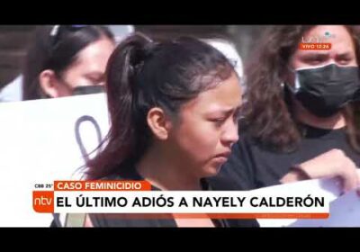 Familiares de Nayely Calderón le dieron el último adiós