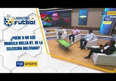 ¿Puede o no ser Marcelo Bielsa DT. de la Selección boliviana?