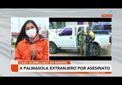 A Palmasola extranjero por asesinato en Mineros