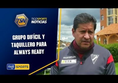 Grupo difícil y taquillero para Always Ready en la Libertadores.