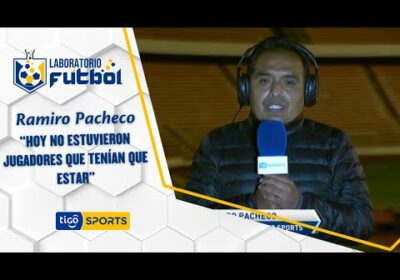 Ramiro Pacheco: “Hoy no estuvieron jugadores que tenían que estar”.