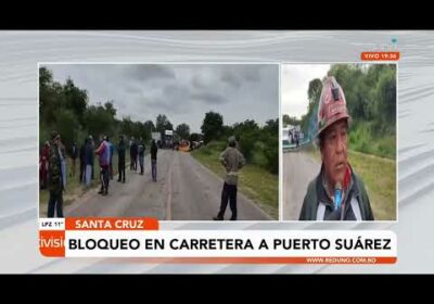 Bloqueo en carretera a Puerto Suárez