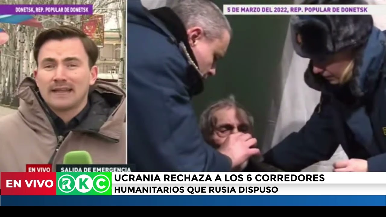 UCRANIA RECHAZA A LOS 6 CORREDORES HUMANITARIOS QUE RUSIA DISPUSO