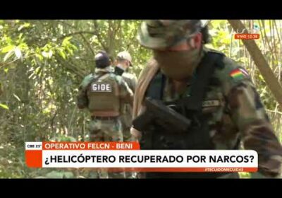 FELCN de Beni encuentra un helicóptero que habría sido recuperado por narcotraficantes