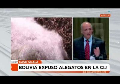 #CasoSilala | Bolivia expuso alegatos en la CIJ