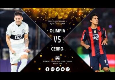 Olimpia vs Cerro Porteño en vivo Copa Libertadores