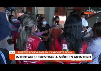 Intentan secuestrar a un niño en Montero