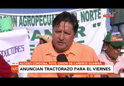 Cañeros anuncian tractorazo para el viernes