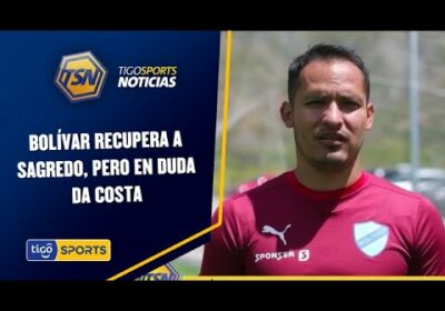 Bolívar recupera a Sagredo, pero en duda Da Costa. Sábado reciben a Wilstermann en el Siles.