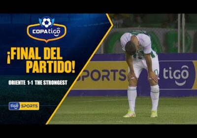 #CopaTigo🏆 Oriente Petrolero y The Strongest igualaron en el ‘Tahuichi’.