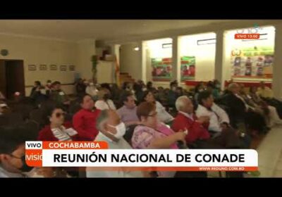 Reunión nacional de Conade en Cochabamba