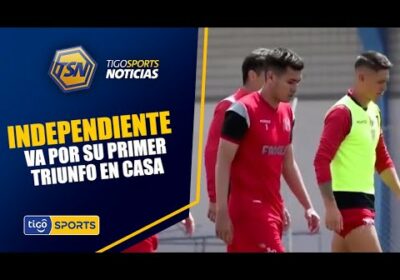 #TigoSportsNoticias🚨Independiente va por su primer triunfo en casa.