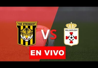 The Strongest vs Real Santa Cruz en vivo