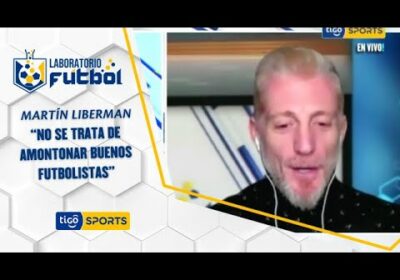 Martín Liberman: “No se trata de amontonar buenos futbolistas”.