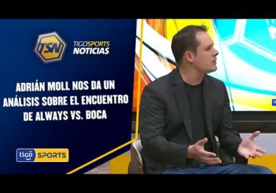 Adrián Moll nos da un análisis sobre el encuentro de Always Ready vs. Boca Juniors.