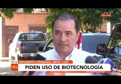 CAO pide autorización para uso de biotecnología