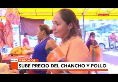 Sube el precio del Chancho y del Pollo en los mercados