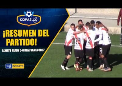 #CopaTigo 🏆 🔥 ¡Triunfazo de Always Ready! El ‘Millonario’ logró imponerse 5-0 a Real Santa Cruz.