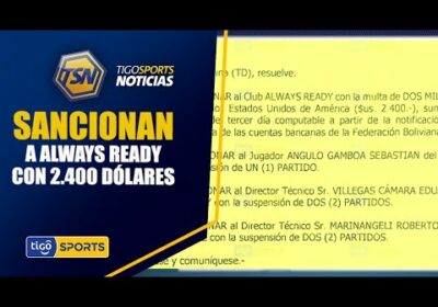 #TigoSportsNoticias🚨 El Tribunal de Disciplina, resuelve sancionar a Always Ready con 2.400 Dólares.