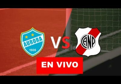 Aurora vs Nacional Potosi en vivo