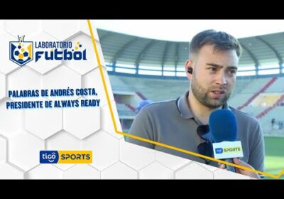 Palabras de Andrés Costa, presidente de Always Ready, tras la goleada a la ‘Academia’ cruceña.