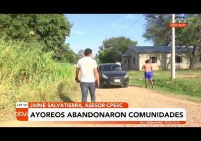 Ayoreos abandonan su comunidad por miedo a narcotraficantes