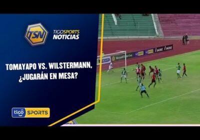 Tomayapo vs. Wilstermann, ¿Jugarán en mesa?