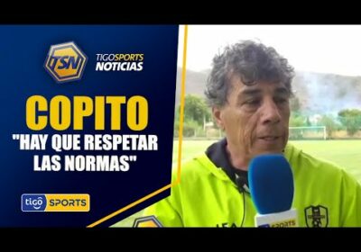 #TigoSportsNoticias🚨»Copito» habla de hacer respetar las normas.