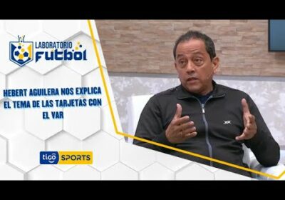 Hebert Aguilera nos explica el tema de las tarjetas con el VAR.