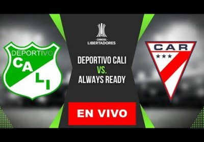 Deportivo Cali vs Always Ready en vivo