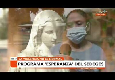 #LaViolenciaNoEsNormal | El programa «Esperanza» del Sedeges