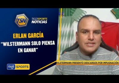 Erlan García: “Wilstermann solo piensa en ganar”. La pelota está en manos del tribunal.