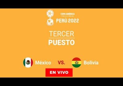 MEXICO VS BOLIVIA EN VIVO COPA AMERICA 3ER LUGAR