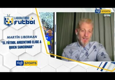 Martín Liberman: “El fútbol argentino elige a quien sancionar”.