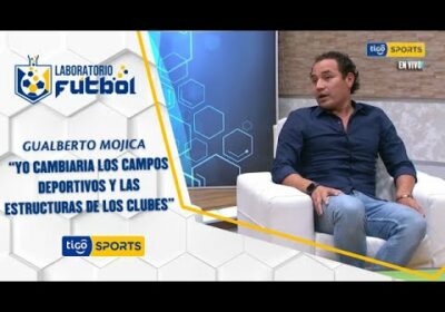 Gualberto Mojica: “Yo cambiaria los campos deportivos y las estructuras de los clubes”.