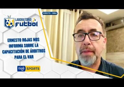 Ernesto Rojas nos informa sobre la capacitación de árbitros para el VAR que se lleva a cabo en Cbba.