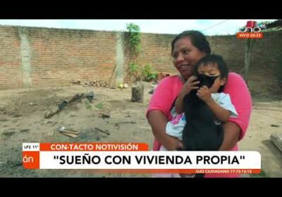 «Sueño con  una casa propia», la historia de una madre que busca sacar adelante a su familia