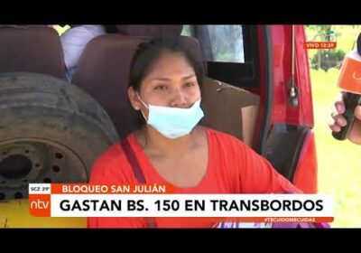 ¿Cuánto gasta tan los pasajeros para hacer trasbordo en punto de bloqueo de San Julián?