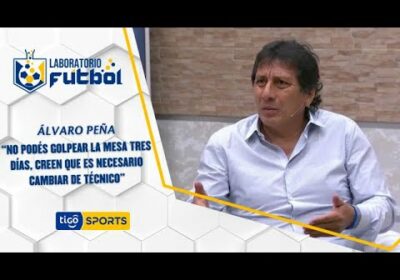 Álvaro Peña: “No podés golpear la mesa tres días, creen que es necesario cambiar de técnico”.