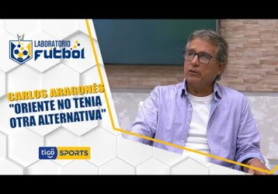 #LaboratorioFútbol🔬 Carlos Aragonés: «Oriente no tenía otra alternativa».