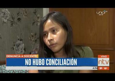 Denuncia de joven a su docente sigue en pie, no llegaron a una conciliación