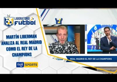 Martín Liberman analiza al Real Madrid como el Rey de la Champions.