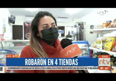 Roban cuatro tiendas en la avenida G77