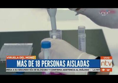 Más de 18 personas aisladas por sospecha de Viruela del Mono