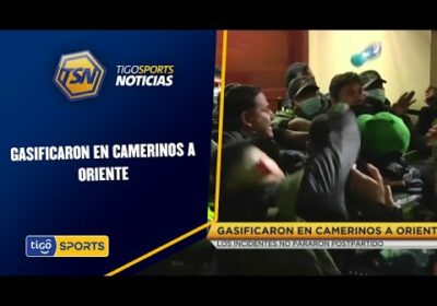 Gasificaron en camerinos a Oriente. Los incidentes no pararon postpartido.